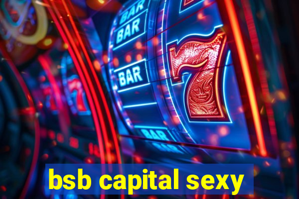 bsb capital sexy